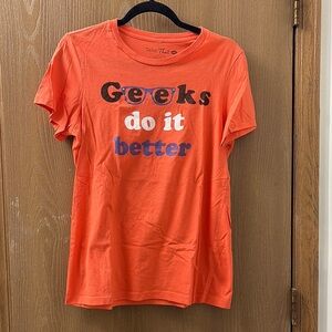Geeks Do It Better T-Shirt